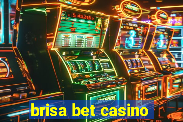 brisa bet casino