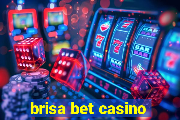 brisa bet casino