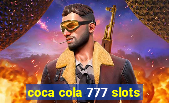 coca cola 777 slots