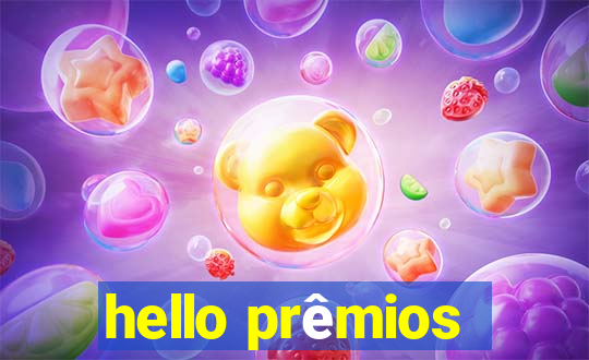 hello prêmios