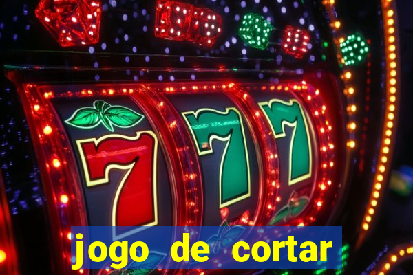 jogo de cortar frutas aposta