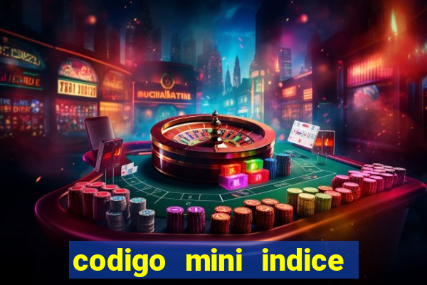 codigo mini indice setembro 2024