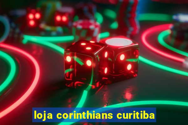 loja corinthians curitiba