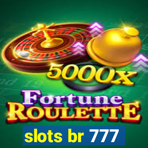 slots br 777