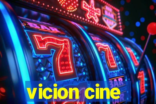 vicion cine