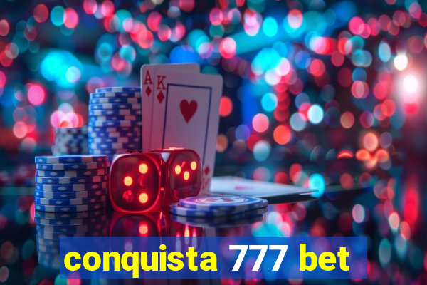 conquista 777 bet