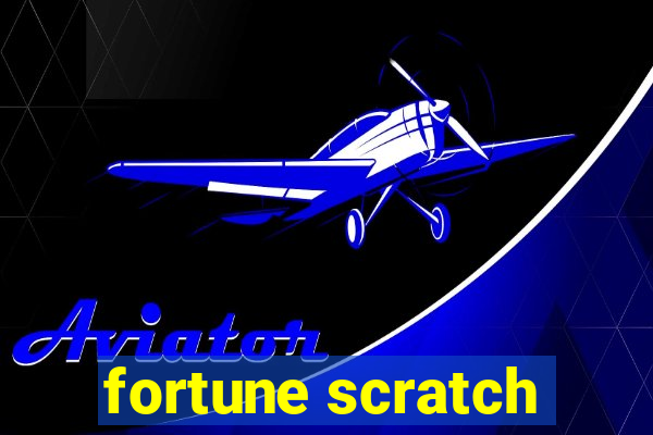 fortune scratch