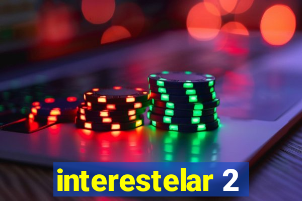 interestelar 2