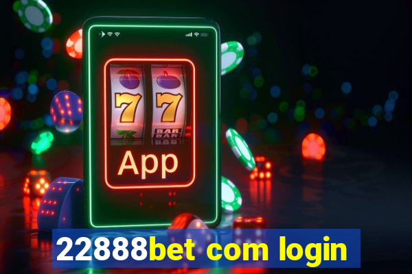 22888bet com login