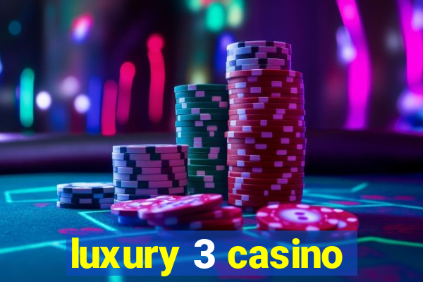 luxury 3 casino