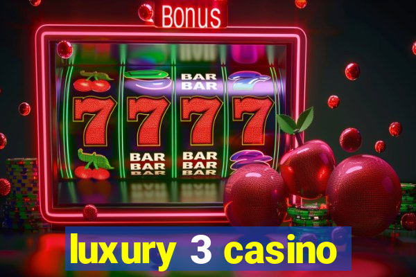 luxury 3 casino