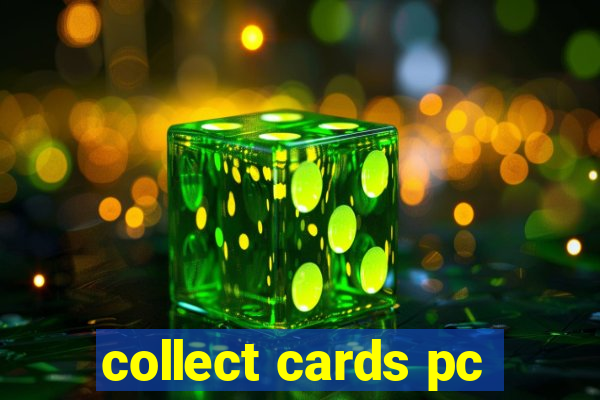 collect cards pc