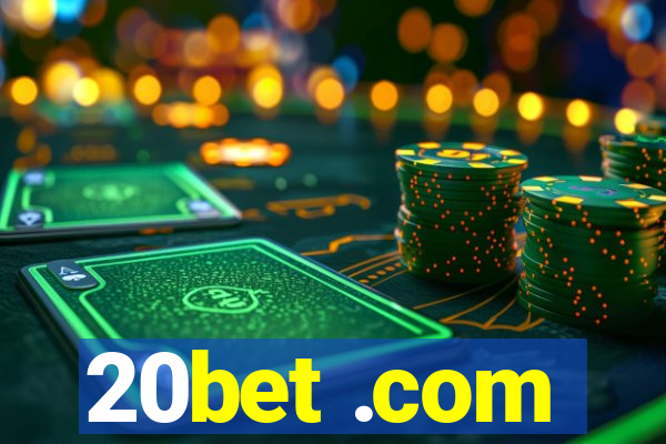 20bet .com