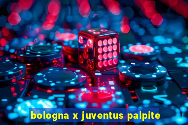 bologna x juventus palpite