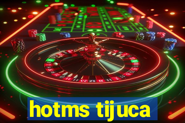 hotms tijuca