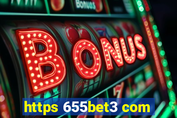 https 655bet3 com