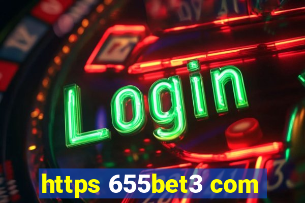 https 655bet3 com