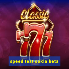 speed test ookla beta