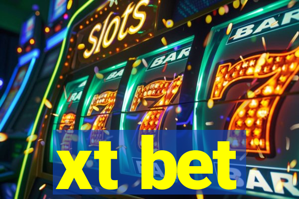 xt bet