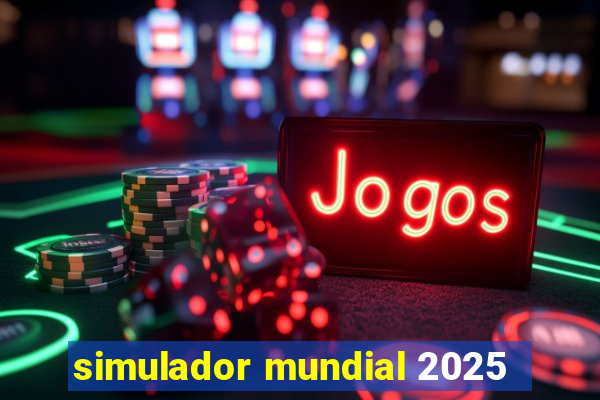 simulador mundial 2025