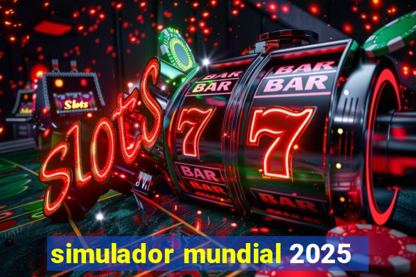 simulador mundial 2025