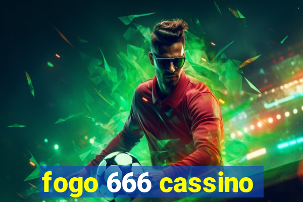 fogo 666 cassino