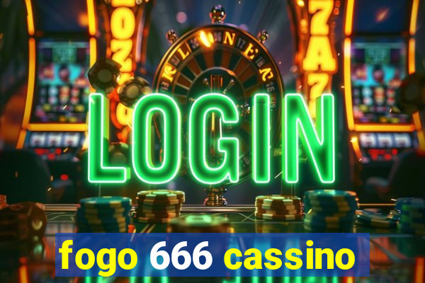 fogo 666 cassino