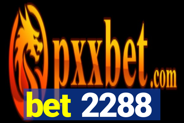 bet 2288