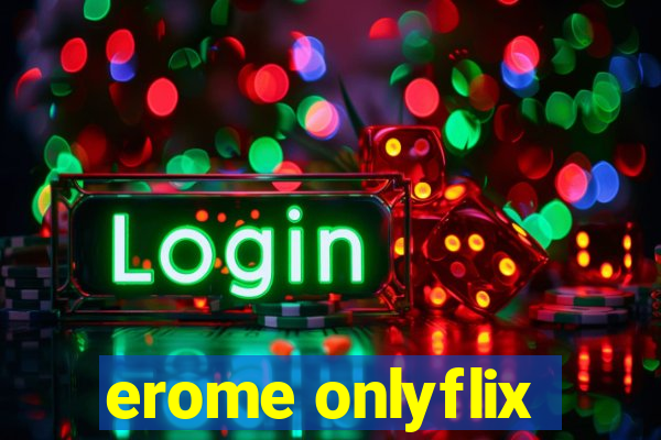 erome onlyflix