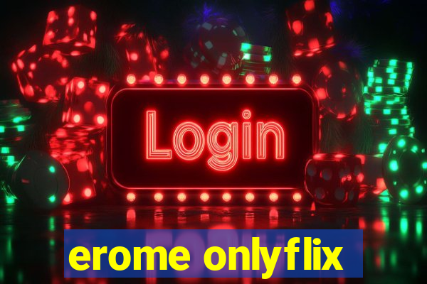 erome onlyflix