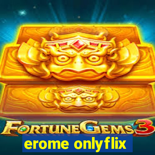 erome onlyflix