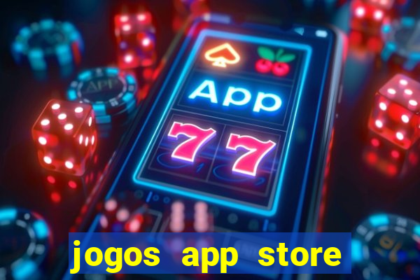 jogos app store para ganhar dinheiro