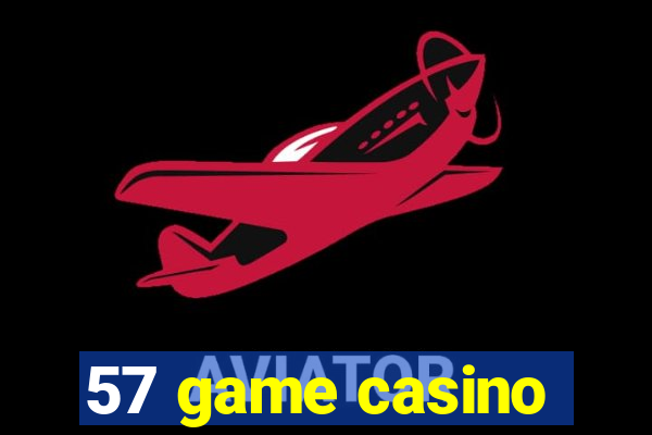 57 game casino