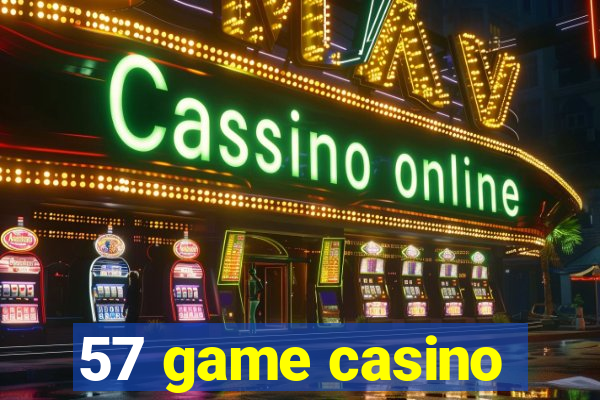 57 game casino