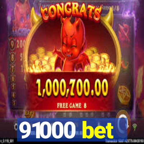 91000 bet