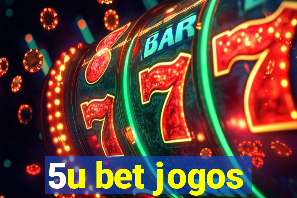 5u bet jogos