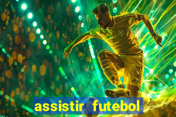 assistir futebol sem travar