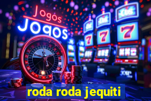 roda roda jequiti