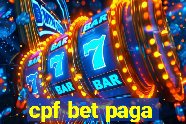 cpf bet paga