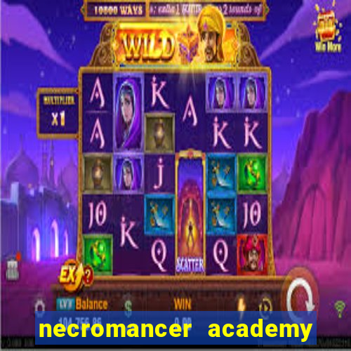 necromancer academy and the genius summoner 50