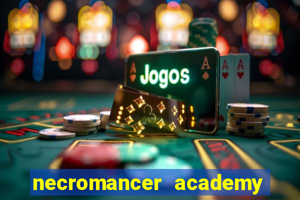 necromancer academy and the genius summoner 50