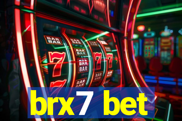 brx7 bet