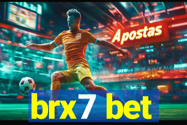 brx7 bet