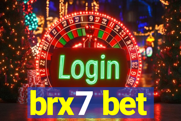 brx7 bet