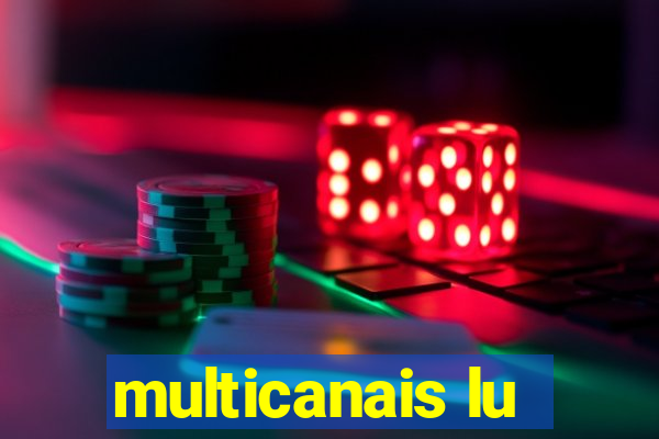 multicanais lu