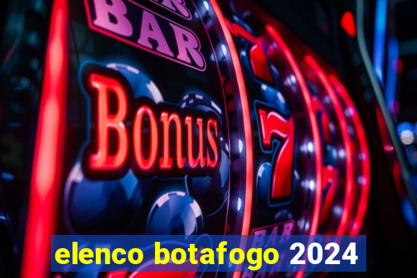 elenco botafogo 2024