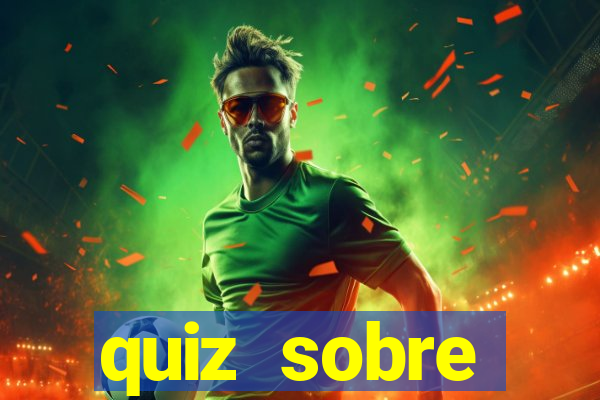 quiz sobre conhecimentos gerais