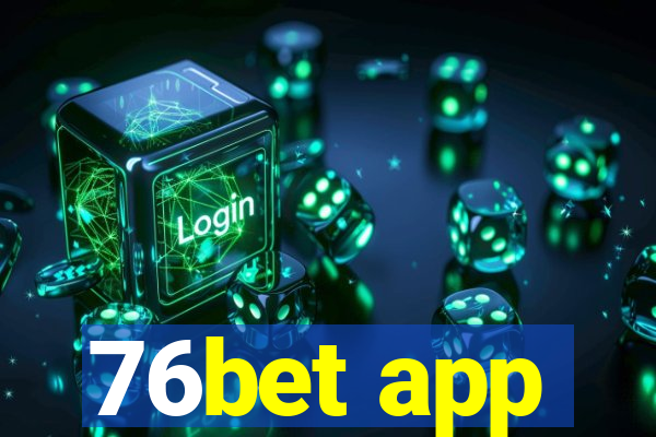 76bet app