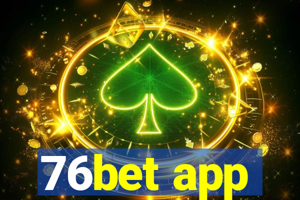 76bet app