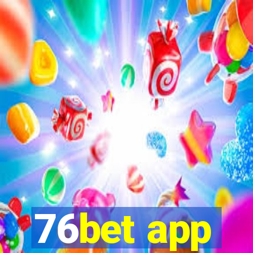 76bet app